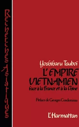 L'empire vietnamien face à la France et à la Chine