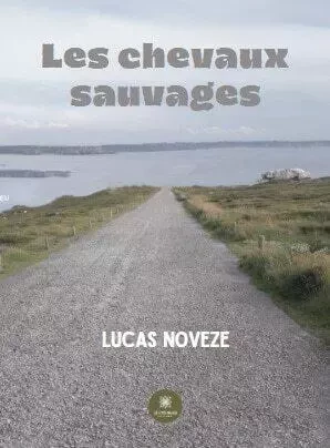 Les chevaux sauvages - Didier Veziano - LE LYS BLEU