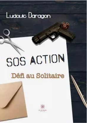 SOS Action Défi au Solitaire Tome II - Ludovic Daragon - LE LYS BLEU