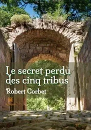 Le secret perdu des cinq tribus