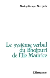 Le système verbal du Bhojpuri de l'île Maurice