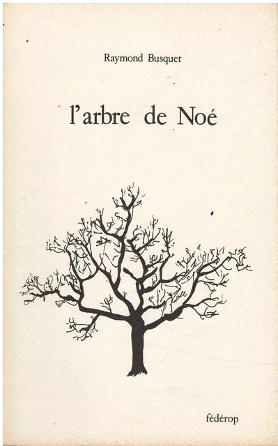 L ARBRE DE NOE - RAYMOND BUSQUET - FEDEROP