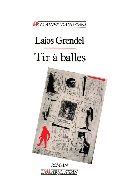 Tir à balles - Lajos Grendel - Editions L'Harmattan