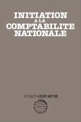 Initiation à la comptabilité nationale - Monique Anson-Meyer - Editions L'Harmattan