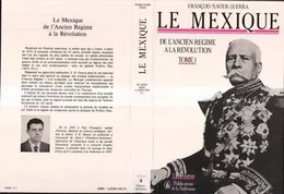 Le Mexique de l'Ancien Régime à la Révolution