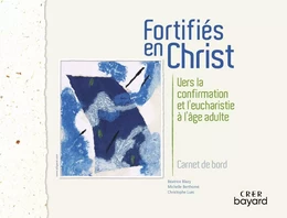 Fortifiés en Christ - Carnet de bord