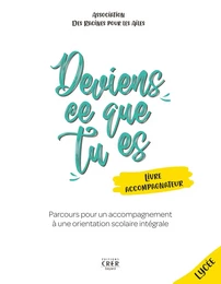 Deviens ce que tu es - Livre de l'accompagnateur