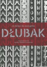 Un héritier des avant-gardes Dlubak