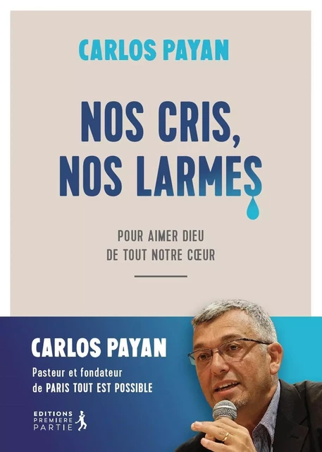 Nos cris, nos larmes - CARLOS PAYAN - PREMIERE PARTIE