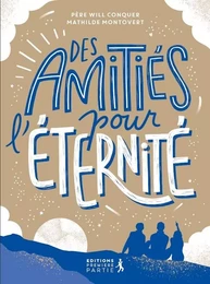 Des amitiés pour l'éternité