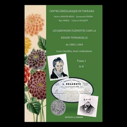 LES JARDINIERS FLEURISTES DANS LA RÉGION TOURANGELLE DE 1800 à 1869
