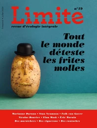 Tout le monde déteste les frites molles, Revue Limite 19