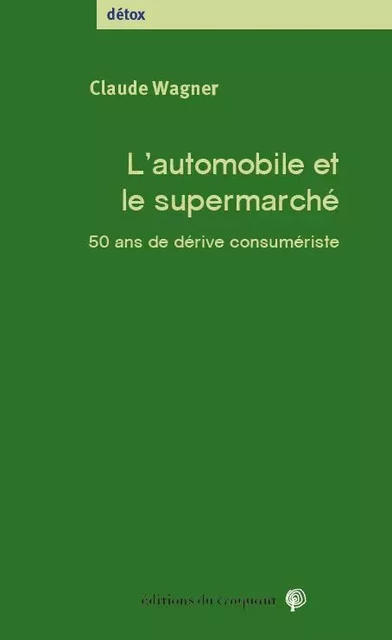 L'automobile et  le supermarché - Claude Wagner - CROQUANT