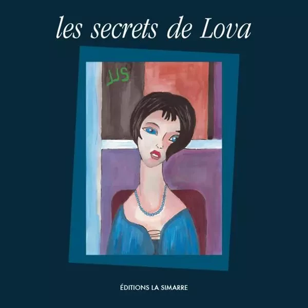 Les secrets de Lova - Jean-Jacques SANTINI - La Simarre Éditions