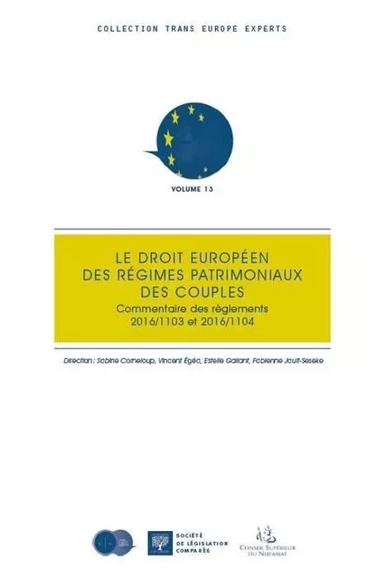 LE DROIT EUROPEEN DES REGIMES PATRIMONIAUX DES COUPLES - ÉGÉA V. CORNELOUP S. - LEGIS COMPAREE