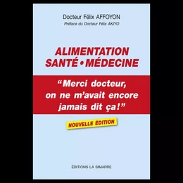 ALIMENTATION - SANTÉ - MÉDECINE