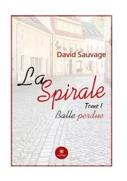 La spirale - Tome I Balle perdue