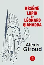 Arsène Lupin vs Léonard Gianadda