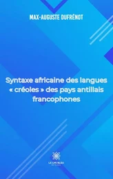 Syntaxe africaine des langues « créoles » des pays antillais francophones