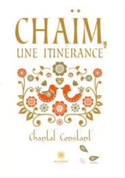 Chaïm, une itinérance