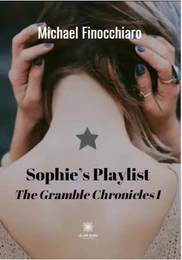 Sophie’s Playlist - The Gramble Chronicles I