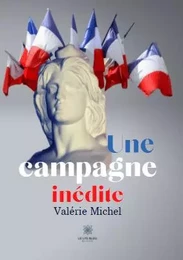 Une campagne inédite