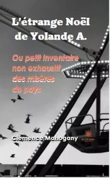 L’étrange Noël de Yolande A. - Ou petit inventaire non exhaustif  des misères du pays