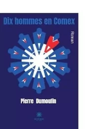 Dix hommes en Comex