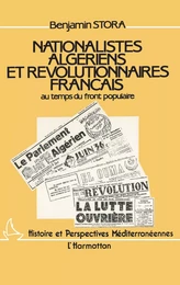 Nationalistes algériens et révolutionnaires français au temps du Front Populaire