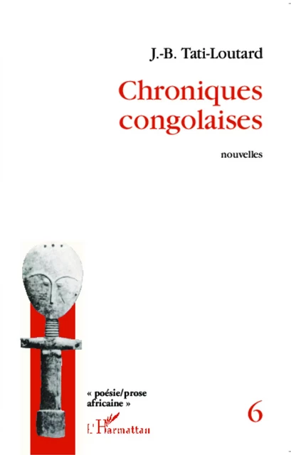 Chroniques congolaises - Jean-Baptiste Tati-Loutard - Editions L'Harmattan