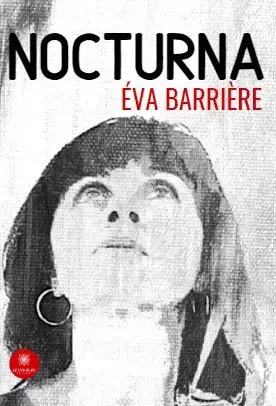 Nocturna - Myriam Eva Barriere - LE LYS BLEU