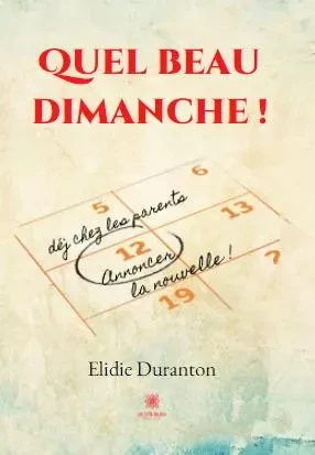 Quel beau dimanche ! - Elidie Duranton - LE LYS BLEU