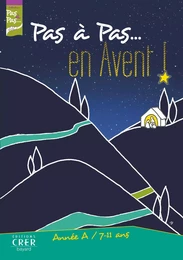 Pas à Pas... En  Avent ! - Année  A - Livret de l'enfant