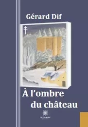 À l’ombre du château