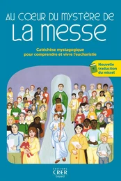 Au coeur du mystère de la messe