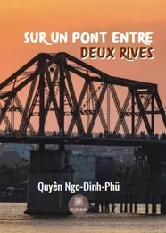 Sur un pont entre deux rives