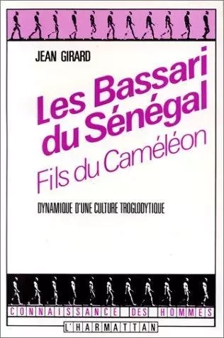 Les Bassari du Sénégal : Fils du Caméléon - Jean Girard - Editions L'Harmattan