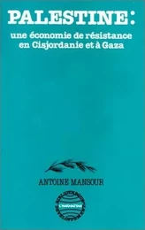 Palestine - une économie de résistance