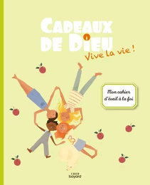 Cadeaux de Dieu - Vive la vie ! - Enfant