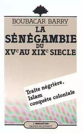 La Sénégambie du XVe au XIXe siècle, Traite négrière