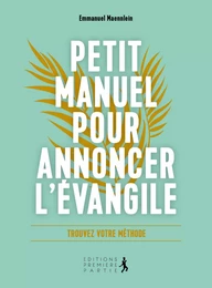 Petit manuel pour annoncer l'Evangile