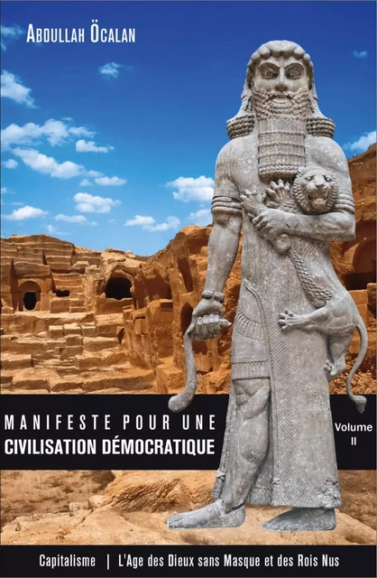 Manifeste pour une civilisation démocratique  Volume II   - Abdullah Öcalan - CROQUANT