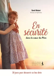 En sécurité dans le coeur du Père