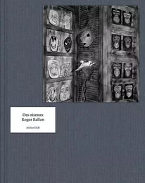 Des Oiseaux - Roger Ballen - version française