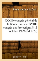 XXXIIIe congrès général de la Bonne Presse et XVIIIe congrès des Projections, 8-11 octobre 1929