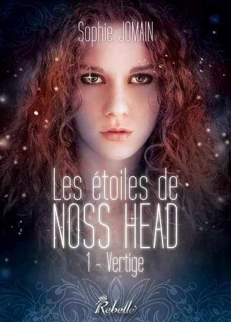 Les étoiles de Noss Head : 1 - Vertige - JOMAIN SOPHIE - REBELLE