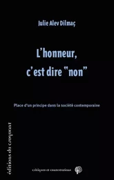 « L'honneur, c'est dire non »