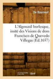 L'algouasil burlesque, imité des Visions de dom Francisco de Quevedo Villegas, chevalier espagnol