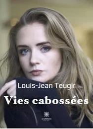 Vies cabossées