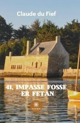 41, impasse Fosse er Fetan - Marie-Claude Fredet - LE LYS BLEU